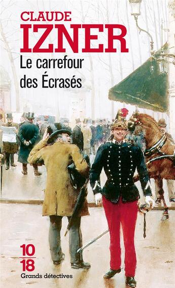 Couverture du livre « Le carrefour des écrasés » de Claude Izner aux éditions 10/18