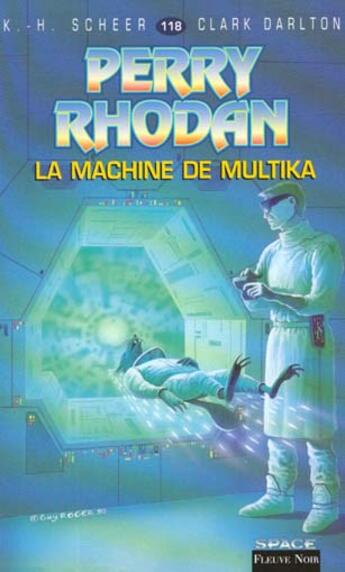 Couverture du livre « Perry Rhodan - cycle 5 ; les maître insulaires Tome 31 : la machine de Multika » de Clark Darlton et Karl-Herbert Scheer aux éditions Fleuve Editions