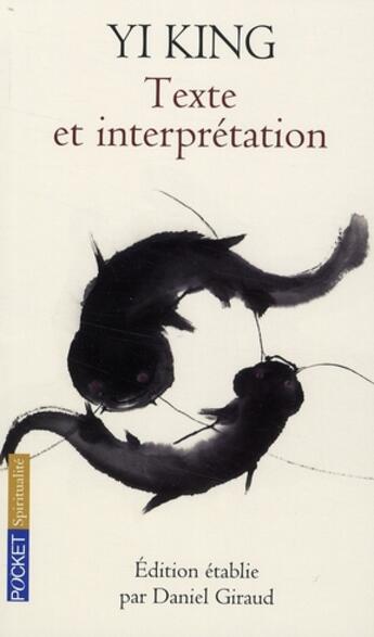 Couverture du livre « Yi King ; texte et interpréetation » de Giraud Daniel aux éditions Pocket