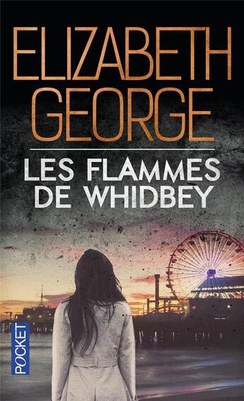 Couverture du livre « Les flammes de Whidbey » de Elizabeth George aux éditions Pocket