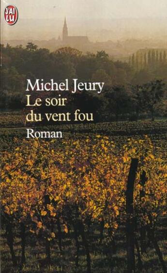 Couverture du livre « Soir du vent fou (le) » de Michel Jeury aux éditions J'ai Lu