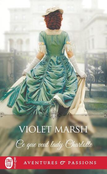 Couverture du livre « Ce que veut lady Charlotte » de Violet Marsh aux éditions J'ai Lu