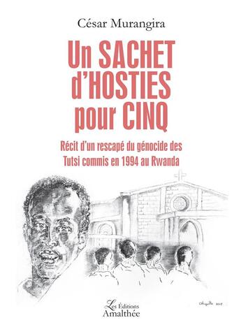 Couverture du livre « Un sachet d'hosties pour cinq » de Cesar Murangira aux éditions Amalthee