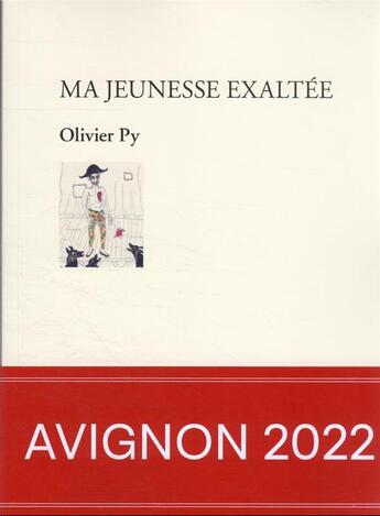 Couverture du livre « Ma jeunesse exaltée » de Olivier Py aux éditions Actes Sud-papiers