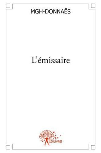 Couverture du livre « L'emissaire » de Mgh-Donnaes M-D. aux éditions Edilivre