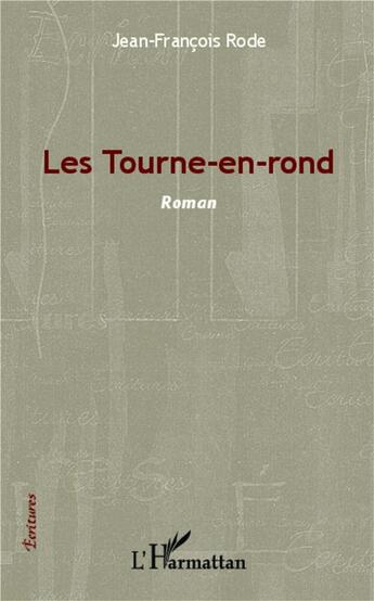 Couverture du livre « Les Tourne-en-rond » de Jean-François Rode aux éditions L'harmattan