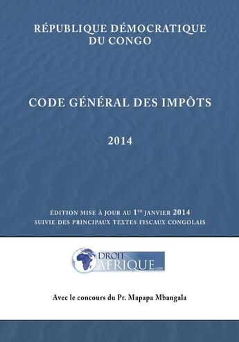 Couverture du livre « RDC - Code general des impots 2014 » de Droit-Afrique aux éditions Droit-afrique.com