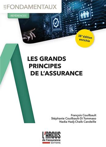 Couverture du livre « Les grands principes de l'assurance (16e édition) » de Francois Couilbault et Nadia Hadj-Chaib Candeille et Stephanie Couilbault- Di Tommaso aux éditions L'argus De L'assurance