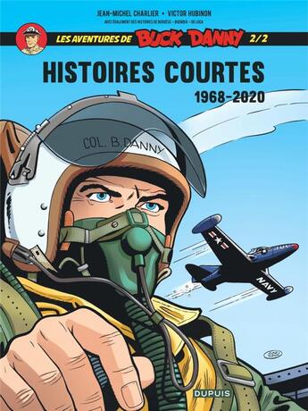 Couverture du livre « Les aventures de Buck Danny - histoires courtes Tome 2 : 1968-2020 » de Jean-Michel Charlier et Victor Hubinon aux éditions Zephyr