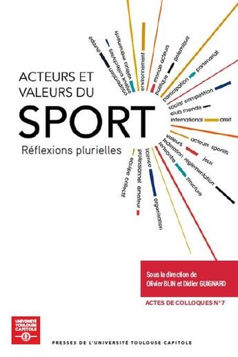 Couverture du livre « Acteurs et valeurs du sport : Réflexions plurielles » de Didier Guignard et Olivier Blin aux éditions Putc