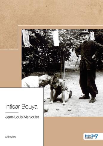 Couverture du livre « Intisar Bouya » de Jean-Louis Menjoulet aux éditions Nombre 7