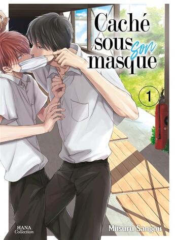 Couverture du livre « Caché sous son masque Tome 1 » de Mitsuru Sangou aux éditions Boy's Love