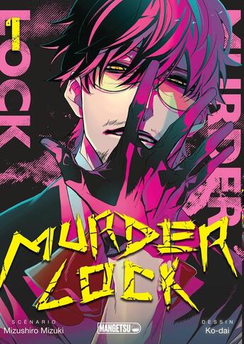 Couverture du livre « Murder Lock Tome 1 » de Ko-Dai et Mizuki Mizushiro aux éditions Mangetsu