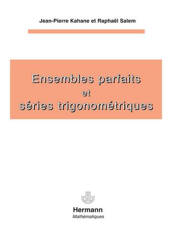 Couverture du livre « Ensembles parfaits et séries trigonométriques » de Kahane/Salem aux éditions Hermann