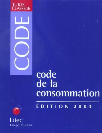 Couverture du livre « Code de la consommation ; edition 2003 » de Laurent Leveneur aux éditions Lexisnexis