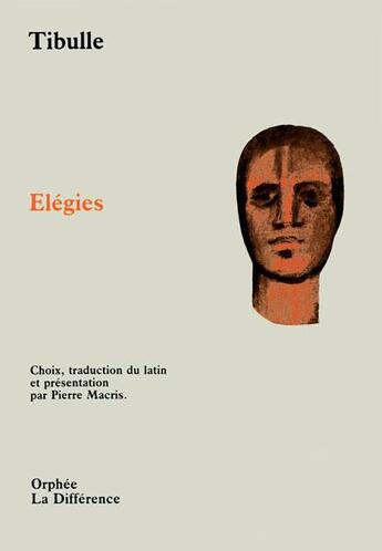 Couverture du livre « Elegies » de Tibulle aux éditions La Difference