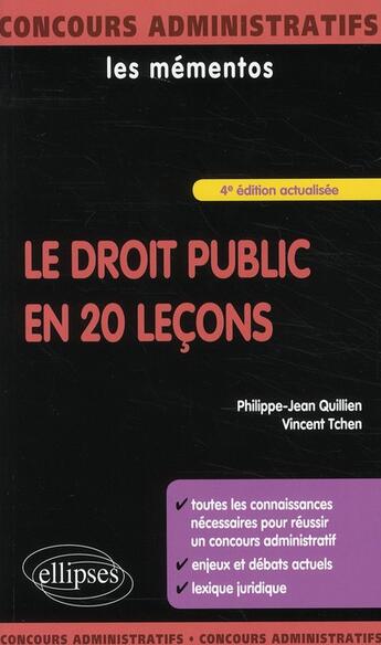 Couverture du livre « Le droit public en 20 leçons (4e édition) » de Vincent Tchen et Philippe-Jean Quillien aux éditions Ellipses