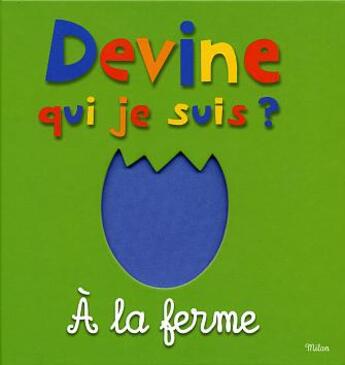 Couverture du livre « Devine Qui Je Suis ? A La Ferme » de Martine Perrin aux éditions Milan