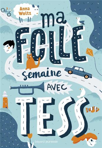 Couverture du livre « Ma folle semaine avec Tess » de Emmanuele Sandron et Anna Woltz aux éditions Bayard Jeunesse