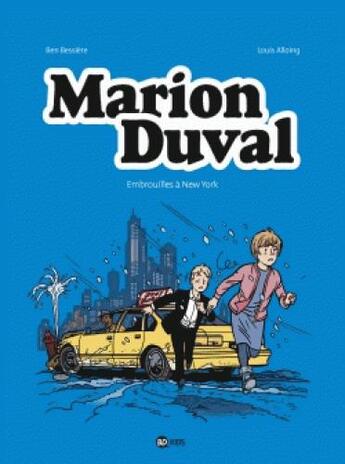 Couverture du livre « Marion Duval Tome 27 : embrouilles à New York » de Louis Alloing et Ben Bessiere et Yvan Pommaux aux éditions Bd Kids