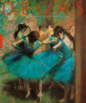 Couverture du livre « Degas » de Werner Hofmann aux éditions Hazan