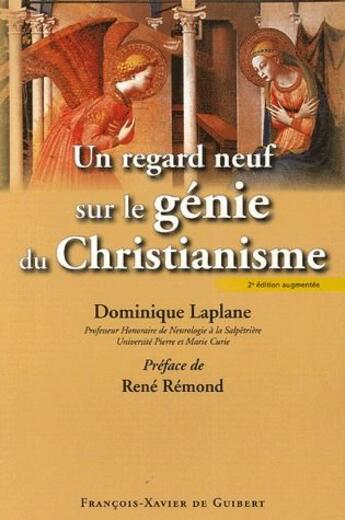 Couverture du livre « Regard neuf sur le génie du christianisme (2e édition) » de Dominique Laplane aux éditions Francois-xavier De Guibert