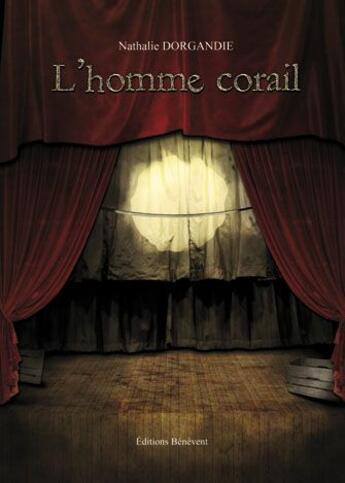 Couverture du livre « L'homme corail » de Nathalie Dorgandie aux éditions Benevent