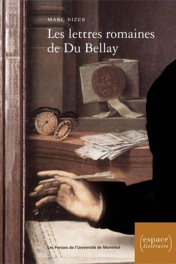 Couverture du livre « Les lettres romaines de Du Bellay » de Marc Bizer aux éditions Pu De Montreal