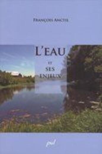 Couverture du livre « L eau et ses enjeux » de Francois Anctil aux éditions Presses De L'universite De Laval