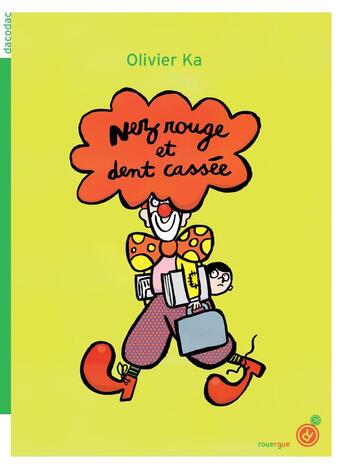 Couverture du livre « Nez rouge et dent cassee » de Charles Dutertre et Olivier Ka aux éditions Rouergue