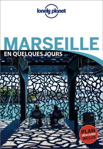 Couverture du livre « Marseille en quelques jours (5e édition) » de Collectif Lonely Planet aux éditions Lonely Planet France