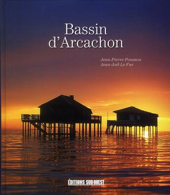 Couverture du livre « Le bassin d'Arcachon » de Jean-Claude Poussou aux éditions Sud Ouest Editions