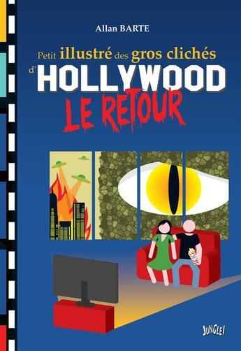 Couverture du livre « Petit illustré des gros clichés d'Hollywood t.2 ; le retour » de Allan Barte aux éditions Jungle