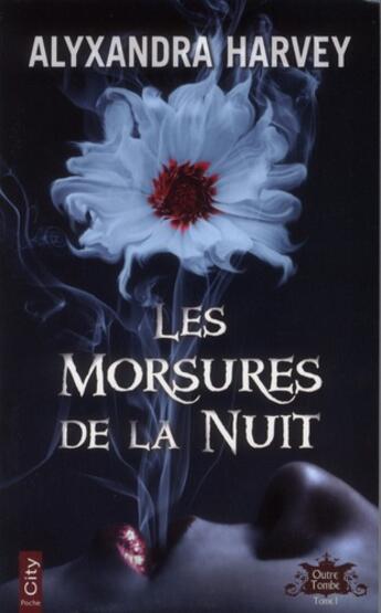 Couverture du livre « Les morsures de la nuit » de Alexandra Harvey aux éditions City