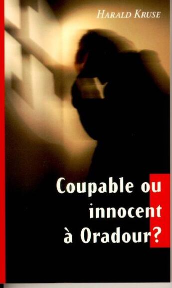 Couverture du livre « Coupable ou innocent 0 Oradour? » de Kruse Harald aux éditions La Maison De La Bible