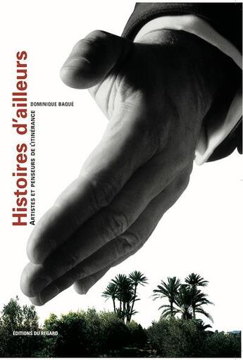 Couverture du livre « Histoires d'ailleurs » de Dominique Baque aux éditions Le Regard