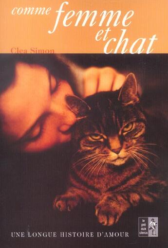 Couverture du livre « Comme Femme Et Chat » de Clea Simon aux éditions Pre Aux Clercs