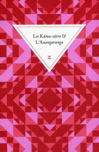 Couverture du livre « Les Kâma-sûtra et l'Anangaranga » de Vatsyayana et Kalyanama aux éditions Zulma