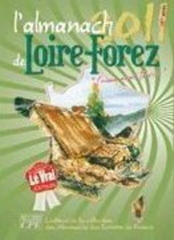 Couverture du livre « L'almanach du Loire-Forez 2011 » de  aux éditions Communication Presse Edition