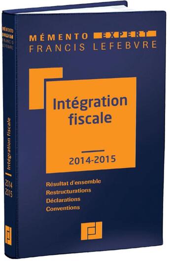 Couverture du livre « MEMENTO EXPRESS ; intégration fiscale (édition 2014/2015) » de  aux éditions Lefebvre