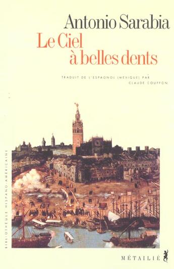 Couverture du livre « Le ciel a belles dents » de Antonio Sarabia aux éditions Metailie