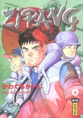 Couverture du livre « Zipang Tome 6 » de Kaiji Kawaguchi aux éditions Kana