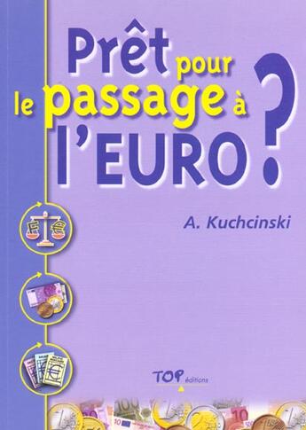 Couverture du livre « Pret pour le passage a l'euro » de Kuchcinski aux éditions Top Editions