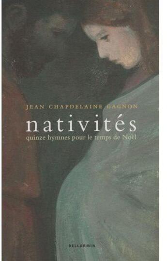Couverture du livre « Nativités » de Chapdelaine G aux éditions Bellarmin