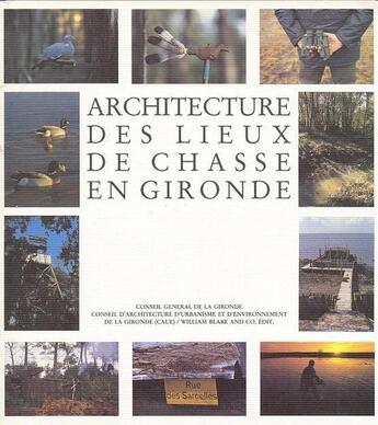 Couverture du livre « Architecture des lieux de chasse en gironde » de  aux éditions William Blake & Co