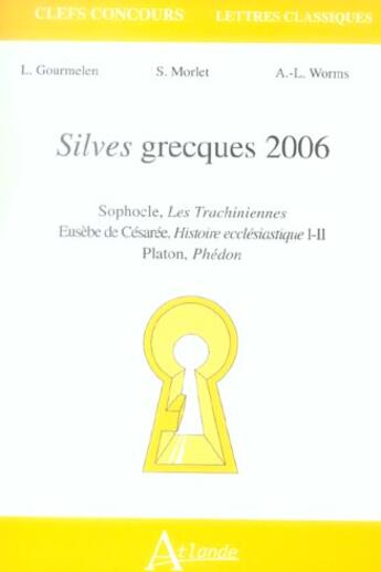 Couverture du livre « Silves grecques 2006 » de Gourmelen/Morlet/Wor aux éditions Atlande Editions