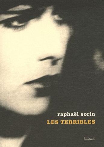 Couverture du livre « Les terribles » de Raphael Sorin aux éditions Finitude