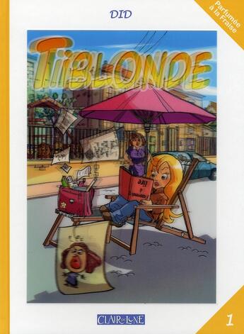 Couverture du livre « Tiblonde t.1 » de Did aux éditions Clair De Lune