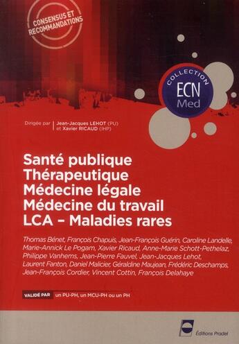 Couverture du livre « Santé publique, thérapeutique, médecine légale, médecine du travail, LCA, maladies rares » de  aux éditions Pradel