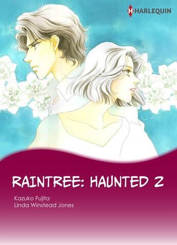 Couverture du livre « Raintree: Haunted - Tome 2 » de Kazuko Fujita et Winstead Jones Linda aux éditions Harlequin K.k./softbank Creative Corp.